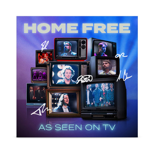 As Seen On TV" Autographed CD | Home Free Music