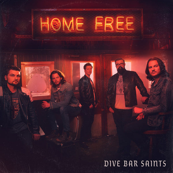Home Free - Dive Bar Saints CD