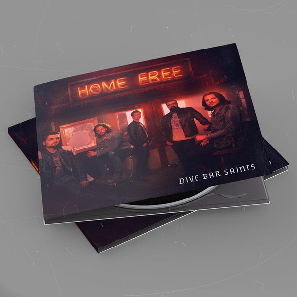Home Free Dive Bar Saints CD Store Home Free Music